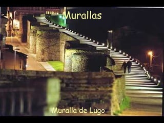 MurallasMuralla de Lugo