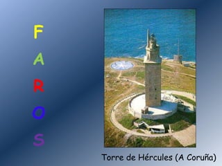 FAROSTorre de Hércules (A Coruña)