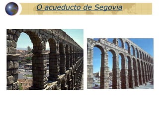 O acueducto de Segovia 