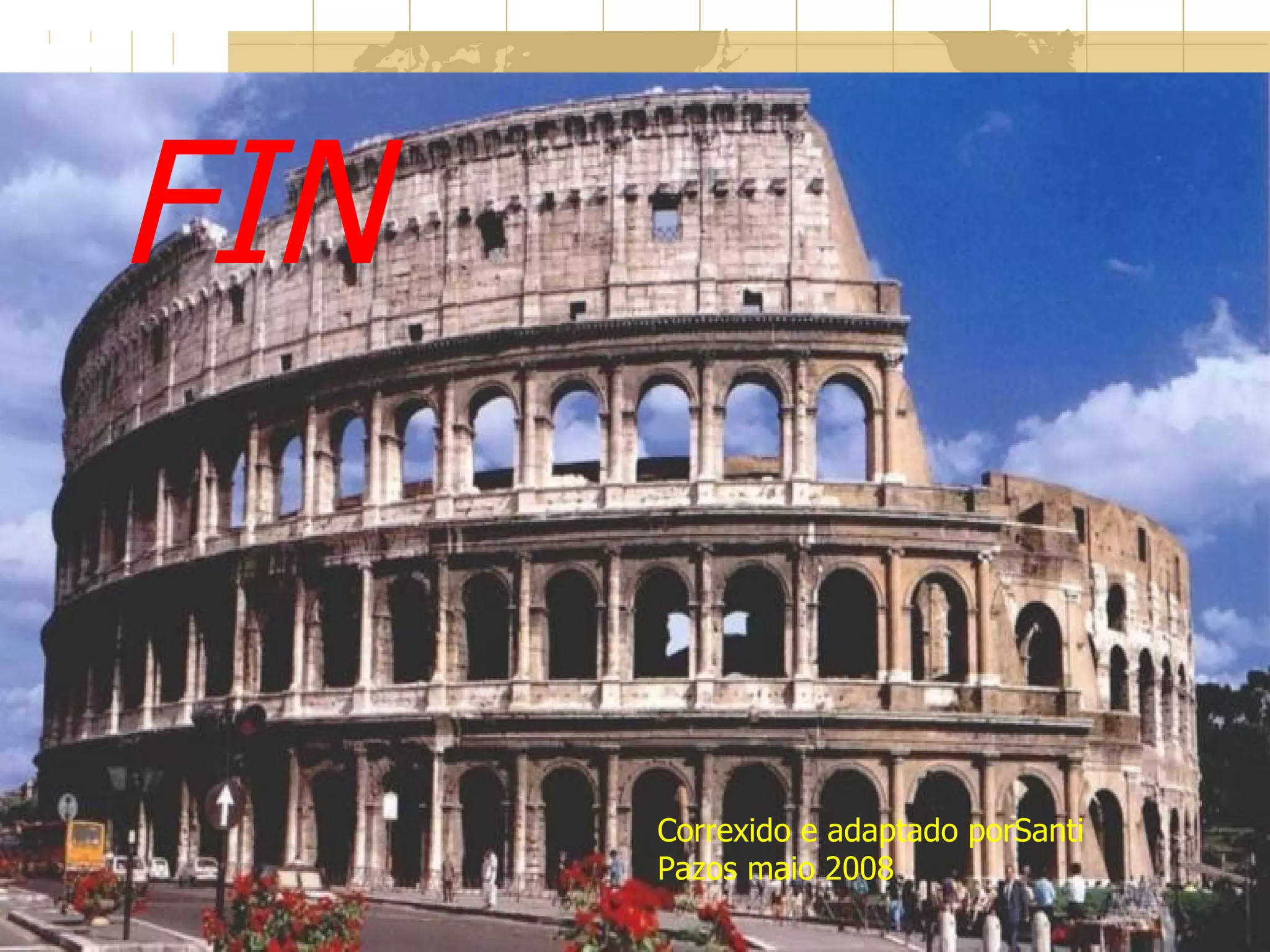 FIN Correxido e adaptado porSanti Pazos maio 2008 