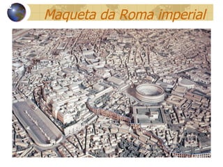 Maqueta da Roma imperial 12 