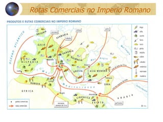 Rotas Comerciais no Imperio Romano 