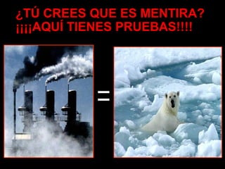 ¿TÚ CREES QUE ES MENTIRA?
¡¡¡¡AQUÍ TIENES PRUEBAS!!!!
 