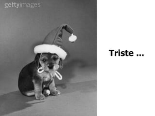 Triste ... 