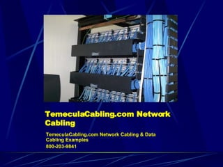 TemeculaCabling.com Network Cabling   ,[object Object],[object Object]