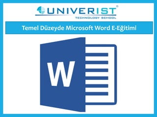 Temel Düzeyde Microsoft Word E-Eğitimi
 