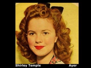 Shirley Temple   Ayer
 