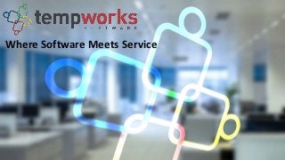 Where Software Meets Service
 