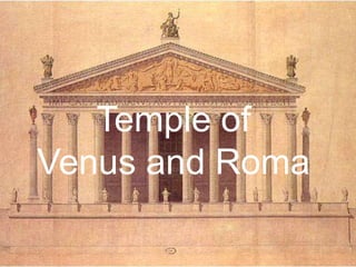Temple of  Venus and Roma 