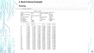 72
3. Bank Failures Example
Training
 