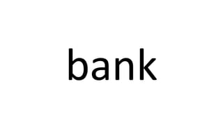 bank
 