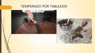 TEMPERADO POR TABLEADO
 