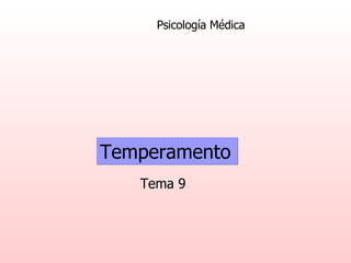 Tema 9  Temperamento Psicología Médica  
