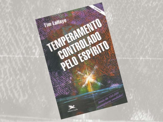 49+ Temperamentos Transformados Tim Lahaye Images