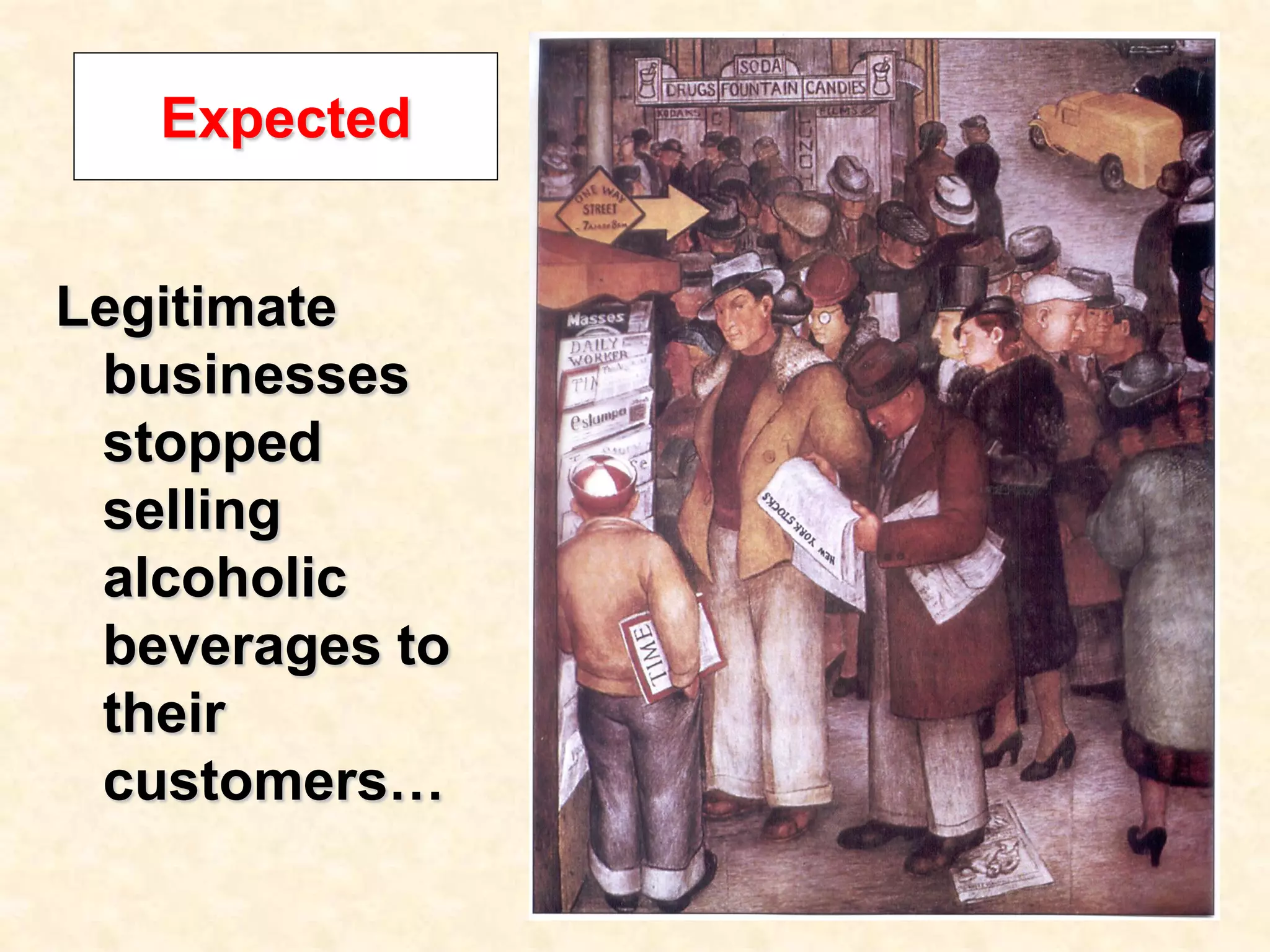 Expected
Legitimate
businesses
stopped
selling
alcoholic
beverages to
their
customers…

 