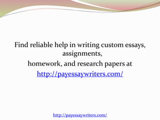 Find reliable help in writing custom essays,
assignments,
homework, and research papers at
http://payessaywriters.com/
http://payessaywriters.com/
 