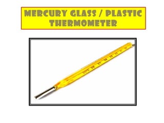 MERCURY GLASS / PLASTIC
THERMOMETER
 