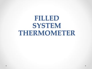FILLED
SYSTEM
THERMOMETER
 