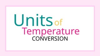 Temp Unit R Temperature Units 2 Temperature Units 2Temperature Units 2.pptx