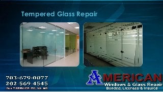 Tempered Glass Repair
 