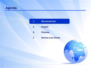 Agenda Structured text Graphs Pictures Service Line Charts 