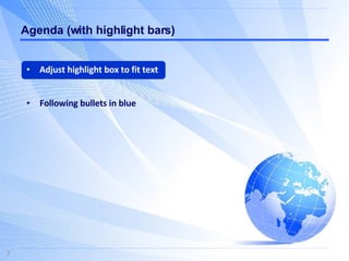 Adjust highlight box to fit text Following bullets in blue Agenda (with highlight bars) 