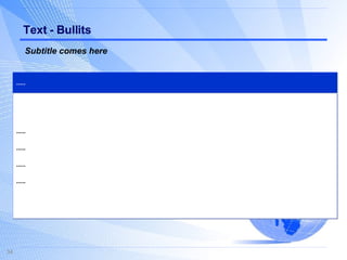Text  - Bullits ..... ..... ..... ..... ..... Subtitle comes here 