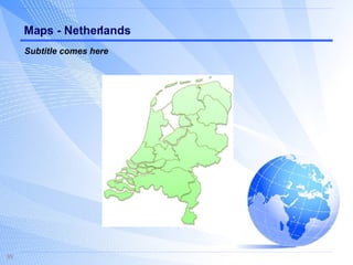 Maps - Netherlands Subtitle comes here 