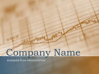 Company Name
BUSINESS PLAN PRESENTATION
 