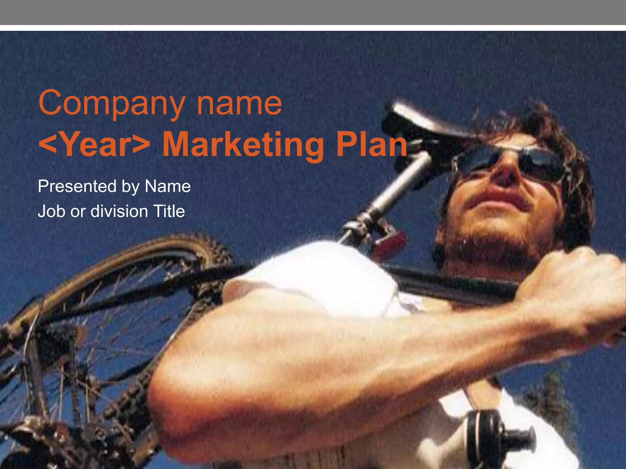 Company name
<Year> Marketing Plan
Presented by Name
Job or division Title