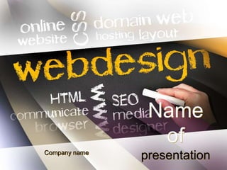Name
of
presentation
Company name
 