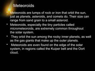 Micrometeroids Meteors, Meteoroids and Meteorites Information | PPT | Free Download