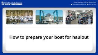 How to prepare your boat for haulout
 