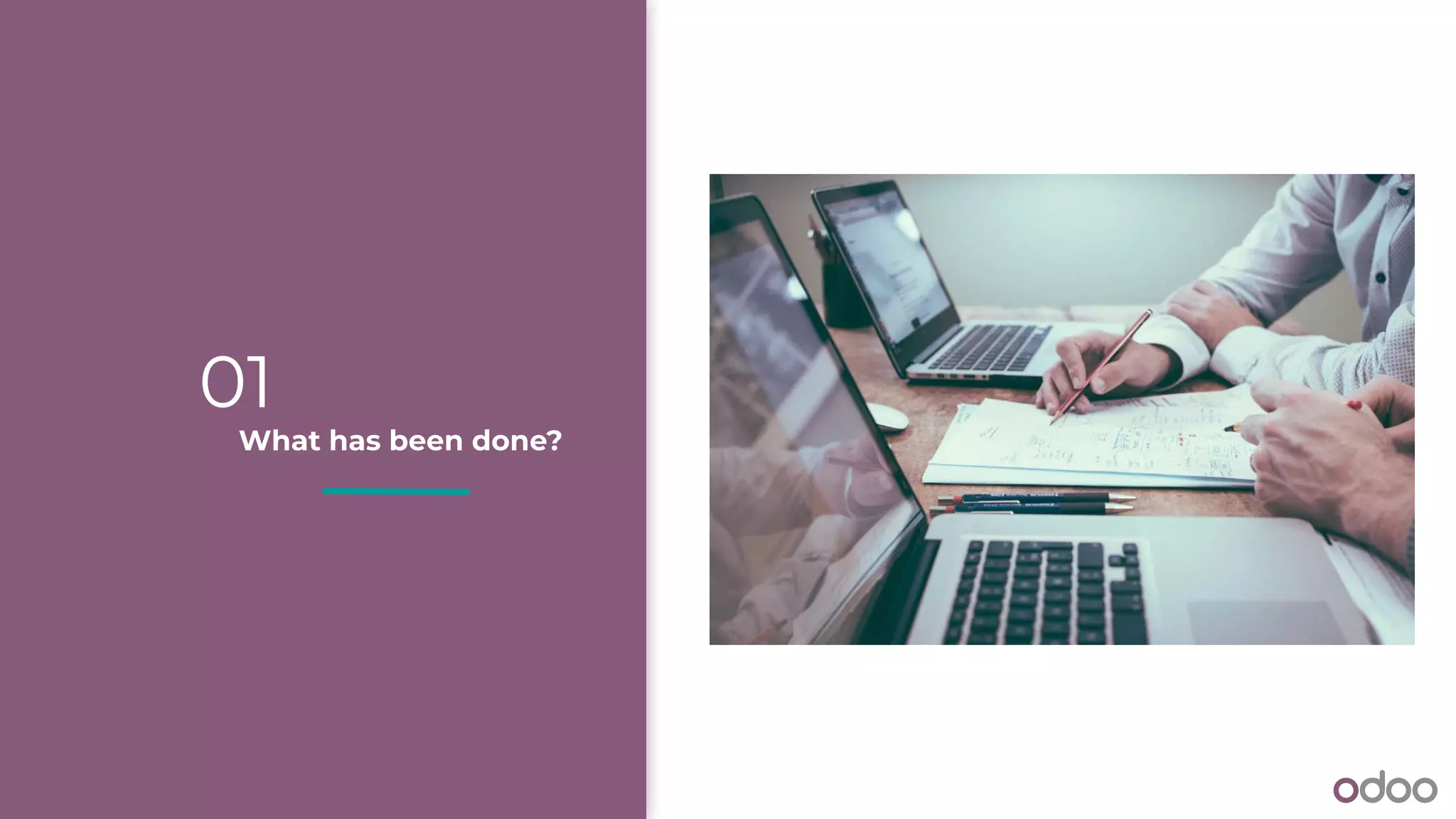 What has been done?
01
 