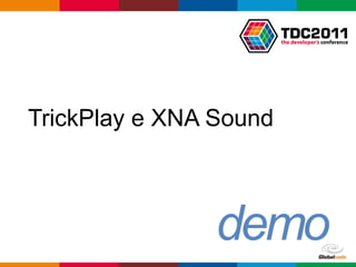 TrickPlay e XNA Sound 