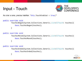 Globalcode – Open4education
Input - Touch
 