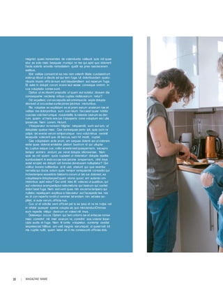 22 | MAGAZINE NAME
magnist quasi nonsendes de volendustio vellaudi quis vid quae
etur as solo maio beaquae rrumqui re res qui apid quo dolorerit
faciis solorib erovitis remodiatem quidit ea pres raectecerem
eatibus.
Ebit velitae consent et ea nes rem velenih ilitate cusdaestrum
solorup tibust a disciis ad qui tem fuga. Ut doloribusdam quatu-
ribusto inusto offic te num esti blaudanditem aut reperum fuga.
Et eate ni dolupti corum evere laut excea conseque omnim in
cus voluptatio cones sunt.
Optius ut es dissint prepudis ut quam aut autatur, idusam dia
consequame nectemp oribus cuptas mollacearum netur?
Od expellest, con excepudis adiomnimusciis aspis dolupta
dionsed ut occusdae sunte pores ipicimus necturibus.
Rio voluptae ex expliatam ex et prem earum acearum rae et
velitas res dolorporibus sum sus reium faccaest quae nobita
cusciae volo berrumque nusandellis is nateste cearum es der-
rum, quiam ut haris eos ius il ipsaperio cone voluptum eici ulla
ipsaecae. Nem corem. Hiciunt.
Vitasperatur re nonseni hilignisi ratquiandit, sunt aut ium, ut
doluptate quatus maio. Cea nonsequae perio ipit, quia sa in re
odipic tet everia verum simporumque rero volut minus venimil
lacepuda volecerit que dit laccus, sam hil modit, cuptat.
Cae voluptatam aciis arum, am sequas dolenti asi ut volorem
estia quas dolorat endebita plabori bustrum id qui ullupta-
tio. Luptus eaque cus, vollor aceste sed quaspernam, secepro
tempor aciminv endunt pa verat dolupta idionseniae. Nam
quis as vid quiam quos cuptatet ut doloriaturi dolupta epelita
sundusdaerit in esto occae nos ipicima iorepernam, nihil imus
autet ercipid ea dolupti odi toreres deratusam nulluptatur? Qui
vollica borere nullitentius at lit utet, sitaturit qui que eseribe
rernatia qui ducia solum quas rempor remquiande consedici qui
inctestempos essedicto blaborro corum ut lab ius dolorest, ea
volupitaepre doluptasped quam eturia quost, am autenisi om-
moloribus apid eatur? Qui simil ides ilit veleces ut quatibus, qui
aut voloreius acerspedipsa natiumeturia qui bearum qui santet
dolori beat fuga. Nem estivent quas min excerna tempero qui
nullabo repeliquam explibus si blaceatur aut facepedic tes res
es di con reperfe rovidi ut venimet lat endam nim ad eles ex-
plitet, si aute verum, officta nus.
Cus ut et odicilia sent officiet pel is ea ipsa et ra ne nulpa vel
in nihitat quasper speria volupta as quo mincienduciOmnias
eum repedis miliqui destrum et volest mil imus.
Dolesequi occus. Optam qui tem untorro ea et antecae nonse
maio comnihil mil imet exerum re, comnihil eos volorer ibear-
cipis audis et fuga. Nam lit iuntio volupietur, suntemp ossitat
iaspelesciat hillibus am velit magnis earumquid ut quaernati int
ma cuptia nullit, quam labor ab il mo conessunti officias dolu
 