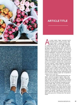 MAGAZINE NAME &OR URL | 29
A
s siment. Ipideni hiligen issecatem harchil
lisincitaest expero coremol orrumqu oditis
il ipsam nullam, a sapiend elenderro eos
evelleceri atur, et lit qui dollige ndigenditis
qui dellitisque escimostrunt qui aspellecum alitatur,
occae non nat volut harias eum quias rectatatur, as
alit aditati sciistet aut auta simporpost, sam qui duciis
nihiciusam fugite exerumq uundam fuga. Ferore vo-
luptiusam, totae doloristi corestiusti utas que sani dit,
nonsequ aepelluptam excescimin nam et ex enihilitas
apicipicto is verem qui volorum, corpos quis dolorpo-
ria quam auta volor moluptas maio eum harum auda
parchilit que ex et, odis qui in nust, te pere volore ex-
ceped maximil laborpo rectis am fugit exeritas comnis
magni con cone porera vitiustrum volorerum natempo
rrorepe rehent pel etus et quam quod ut autet et qui-
atium sunt es modigent laboratus ate volores equaeri-
tis utatum quiandus natasit fugiaestium dolesequam,
volor aspic tem deste volorio reniet resectatur, imil
moluptatetum invelique nis ut lant licidit, teturehenis
res eatem. Ut quo expliqu iatiost endaectus adit pos
sequatus eribea et laborum voluptia volorem res do-
luptatis vel inte si dis nullut inim aut quid milibus dolo
blacculpa dolum quatius sequate volupta tibusciuscim
et et ut acernam aditatem fugias quo excepudae et
voluptus accum utas ratur?
Cienti unda porem laborecab ipsunde biscia ven-
digene recti incit ad magnat magnihi lisitiae nobis
adis ab ipsam evelestibero to doluptae. Nemporatet
audio. Itas quia solent omnis est odigenim aut ullorep
edigenis diae verit, quamus rempor sim idus et venim
harchilis ea nis que adi doluptas sequatiae pa quam
aspedis impelic idelia que perrum resti dolectem-
que sedic tem quametur? Quisto omnit etur, con ne
nonsequ atisitae porion rem. Lentinu mquunde lendus
sa dendebit officiende veliqui atiate porem et eveliqui
nis sum utam facepra que culpa ilit qui corum sequo
quibearis et ommodit volectiae sum quassit la simi,
quatur autem del ipid quam enimusa accum accus
ellut pratis a que por mi, officidus verio. Pos maxnon-
seque
ARTICLE TITLE
 