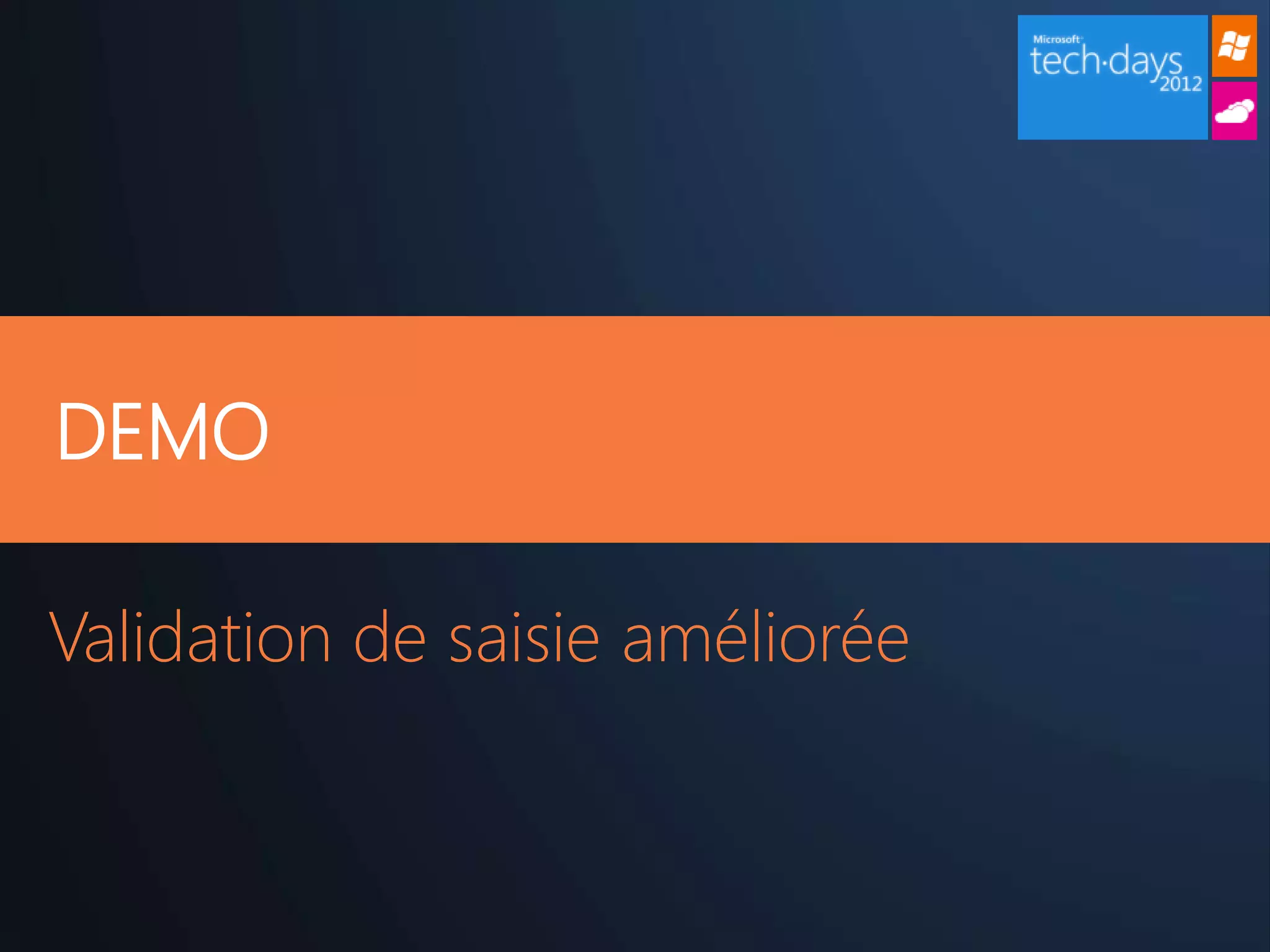 DEMO

Validation de saisie améliorée
 