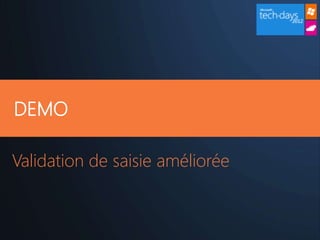 DEMO

Validation de saisie améliorée
 