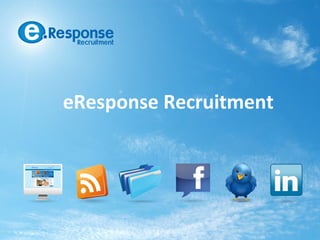 eResponse Recruitment
 