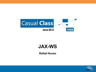 JAX-WS Rafael Nunes 