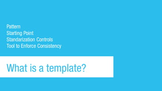 What is a Template?