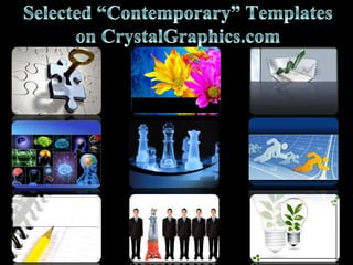 Selected “Contemporary” Templates on CrystalGraphics.com 