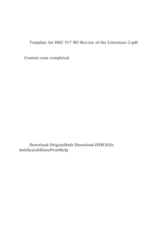 Template for HSC 517 M3 Review of the Literature-2.pdf
Content scan completed
Download OriginalSafe Download (PDF)File
InfoSearchSharePrintHelp
 