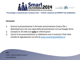 “Tecnologie e soluzioni per la Smart City” - Call for solutions di SMART City Exhibition 
 