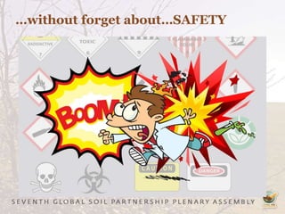 …without forget about…SAFETY
 