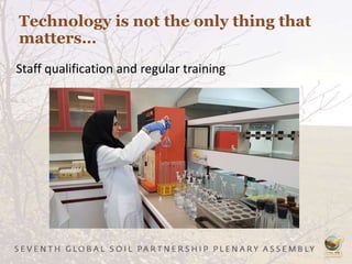 Technology is not the only thing that
matters…
Staff qualification and regular training
 