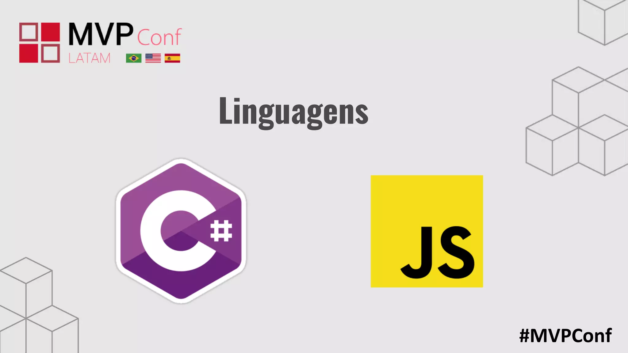 #MVPConf
Linguagens
 