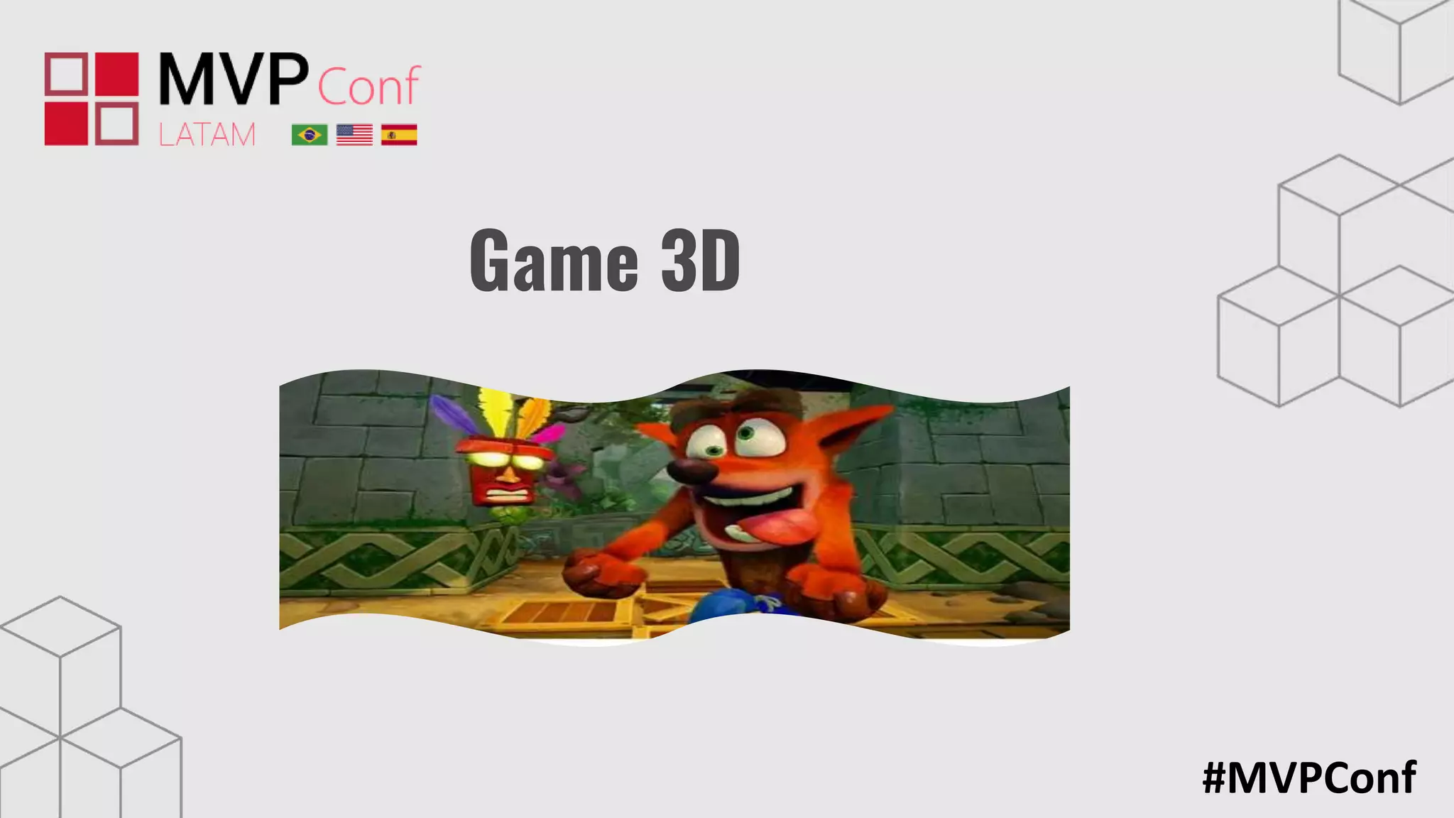 #MVPConf
Game 3D
 